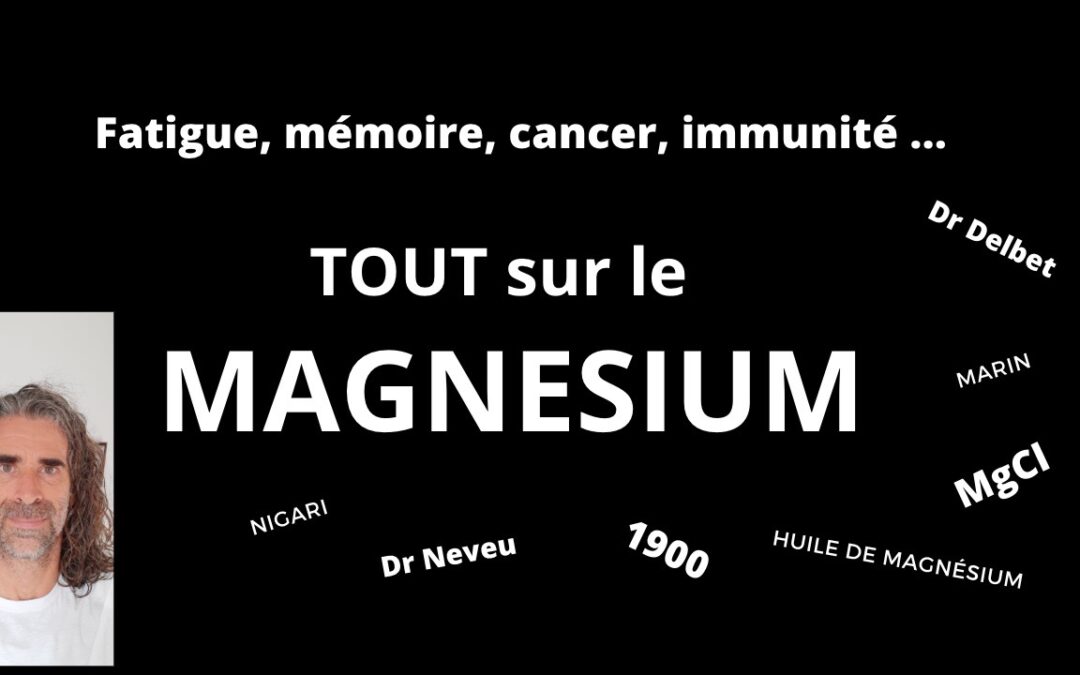 Les bienfaits du magnésium cancer, fatigue, dépression, sportif