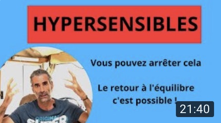 L’ hypersensibilité, cela s’équilibre ! Partie 1/2