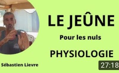 Physiologie du jeûne pour les « nuls »