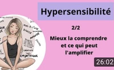 Hypersensibilité comment la comprendre, la gérer et se soigner 2/2