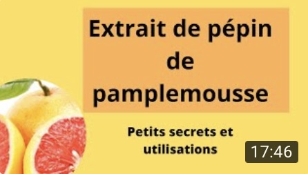 Secret et utilisation de l’extrait de pépin de pamplemousse