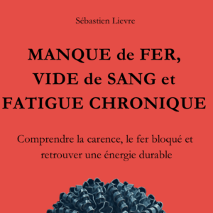 Livre Manque de Fer, vide de sang et fatigue chronique
