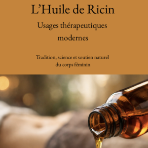Livre papier L’Huile de Ricin Usages thérapeutiques modernes
